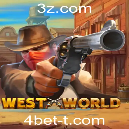 Descubra o Fascinante Jogo WestWorld e a Estratégia 4bet